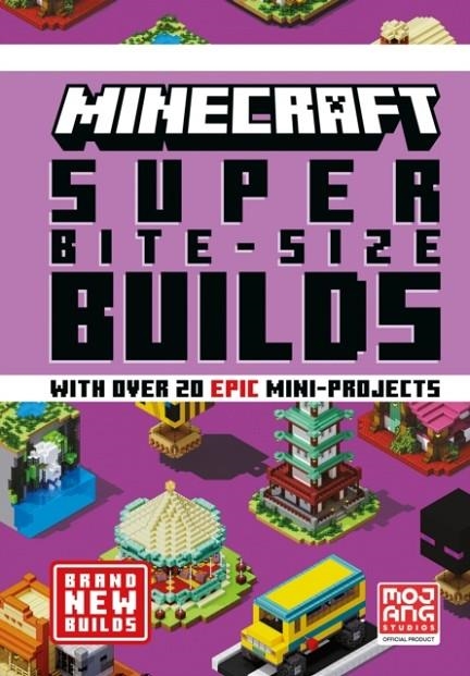 MINECRAFT SUPER BITE-SIZE BUILDS | 9780008534127 | MOJANG AB