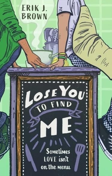 LOSE YOU TO FIND ME | 9781444970029 | ERIK J BROWN