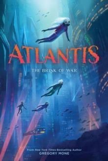 ATLANTIS 02: THE BRINK OF WAR | 9781419738562 | GREGORY MONE
