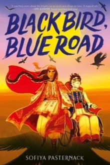 BLACK BIRD, BLUE ROAD | 9780358572039 | SOFIYA PASTERNACK