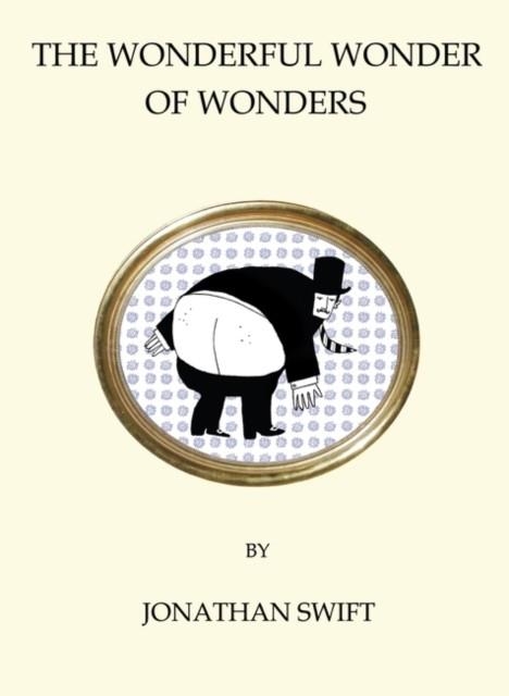 THE WONDERFUL WONDER OF WONDERS | 9781847496874 | JONATHAN SWIFT