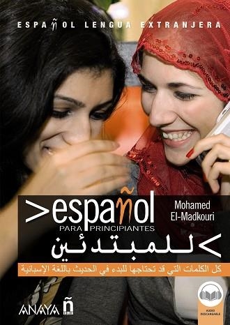 ESPAÑOL PARA PRINCIPIANTES ESPAÑOL-ÁRABE | 9788414336601 | MOHAMED EL-MADKOURI
