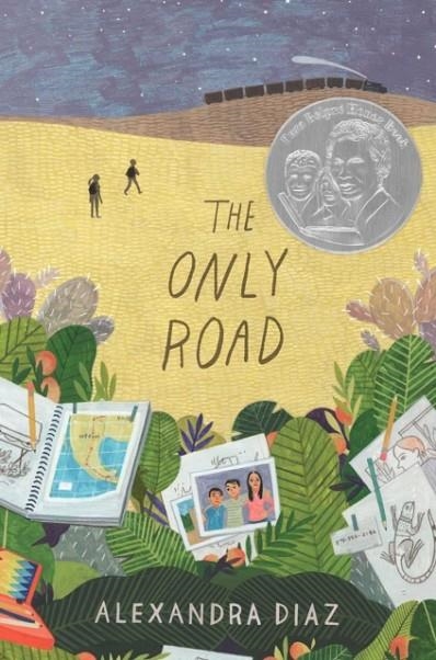 THE ONLY ROAD | 9781481457514 | ALEXANDRA DIAZ