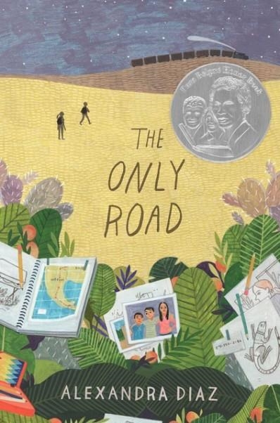 THE ONLY ROAD | 9781481457514 | ALEXANDRA DIAZ