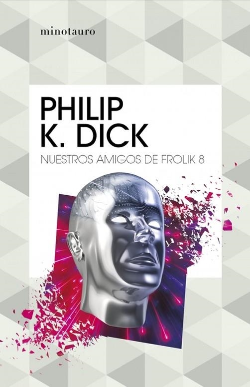 NUESTROS AMIGOS DE FROLIK 8 | 9788445007327 | PHILIP K.  DICK