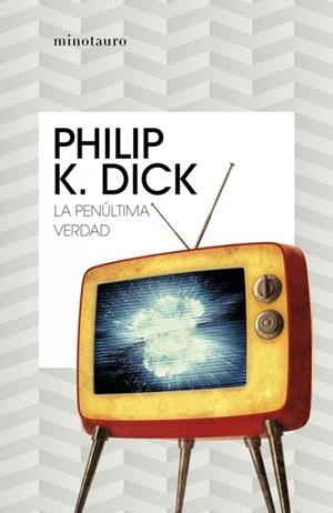 LA PENÚLTIMA VERDAD | 9788445007334 | PHILIP K.  DICK