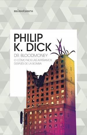 DR. BLOODMONEY O CÓMO NOS LAS | 9788445007402 | PHILIP K.  DICK