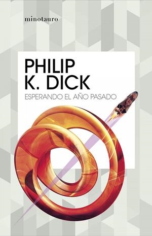 ESPERANDO EL AÑO PASADO | 9788445007426 | PHILIP K.  DICK