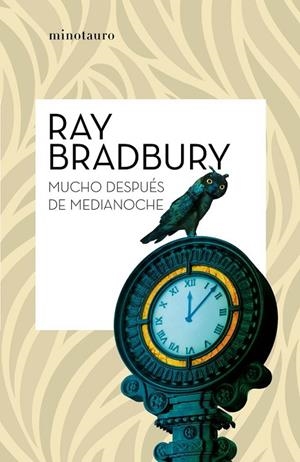 MUCHO DESPUÉS DE MEDIANOCHE | 9788445007518 | RAY  BRADBURY