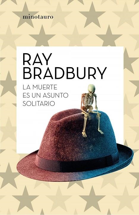 LA MUERTE ES UN ASUNTO SOLITAR | 9788445007655 | RAY  BRADBURY