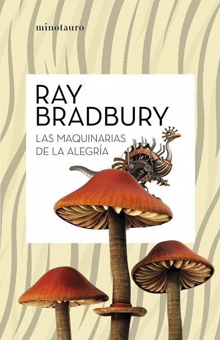LAS MAQUINARIAS DE LA ALEGRÍA | 9788445007662 | RAY  BRADBURY