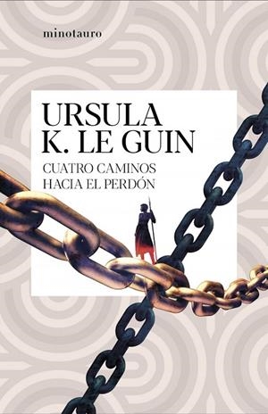 CUATRO CAMINOS HACIA EL PERDÓN | 9788445009635 | URSULA K.  LE GUIN