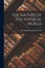 THE NATURE OF THE PHYSICAL WORLD | 9781015400504 | ARTHUR EDDINGTON