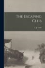 THE ESCAPING CLUB | 9781015684645 | A J EVANS 