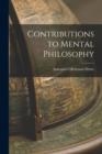 CONTRIBUTIONS TO MENTAL PHILOSOPHY | 9781017901979 | IMMANUEL HERMANN FITCHE