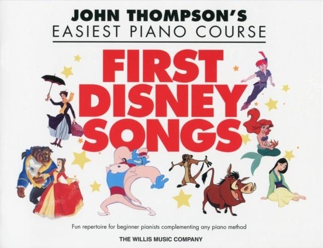 OHN THOMPSON'S PIANO COURSE FIRST DISNEY SONGS | 9781617741791 | THOMPSON, JOHN