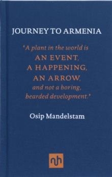 JOURNEY TO ARMENIA | 9781907903472 | OSIP MANDELSTAM 