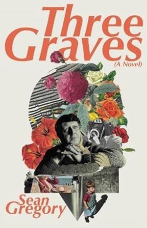 THREE GRAVES | 9781910422830 | SEAN GREGORY