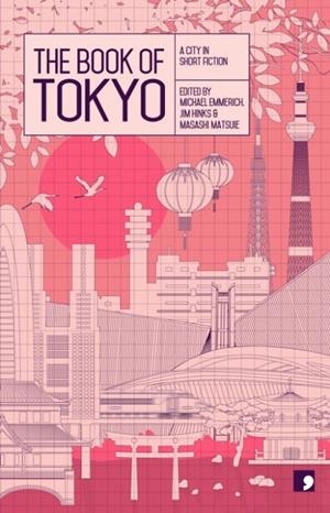 THE BOOK OF TOKYO : A CITY IN SHORT FICTION | 9781905583577 | MASASHI MATSUIE