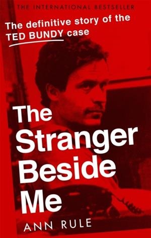 THE STRANGER BESIDE ME | 9780751578096 | ANN RULE
