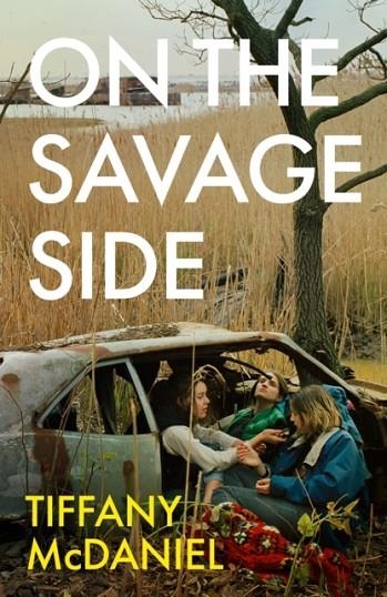 ON THE SAVAGE SIDE | 9781399606080 | TIFFANY MCDANIEL