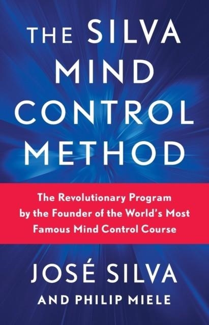THE SILVA MIND CONTROL METHOD | 9781982185602 | SILVA, JOSÉ
