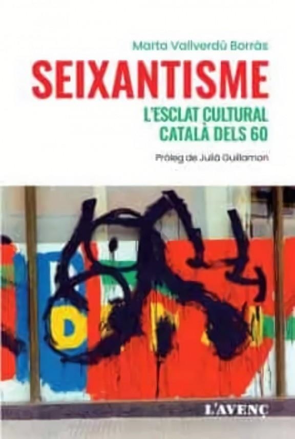 SEIXANTISME, L'ESCLAT CULTURAL CATALÀ DELS 60 | 9788418680243 | VALLVERDÚ BORRÀ , MARTA