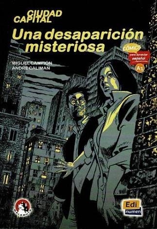 UNA DESAPARICION MISTERIOSA (NIV.A1) (COMICS PARA APRENDER ESPAÑOL) | 9788494947568 | MIGUEL CAMPIÓN