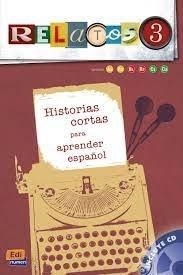 RELATOS 3: HISTORIAS CORTAS PARA APRENDER ESPAÑOL | 9788491796947 | AA.VV