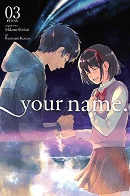 YOUR NAME., VOL. 3 | 9780316521178 | MAKOTO SHINKAI
