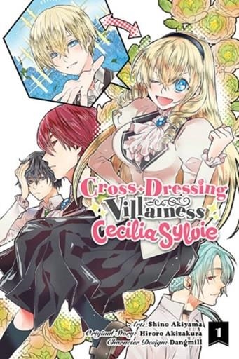 CROSS-DRESSING VILLAINESS CECILIA SYLVIE, VOL. 1 (MANGA) | 9781975336592 | HIRORO AKIZAKURA