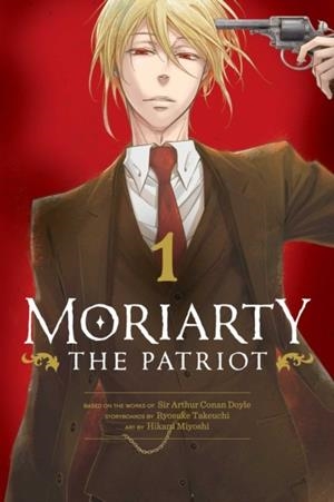 MORIARTY THE PATRIOT, VOL. 1 | 9781974717156 | RYOSUKE TAKEUCHI
