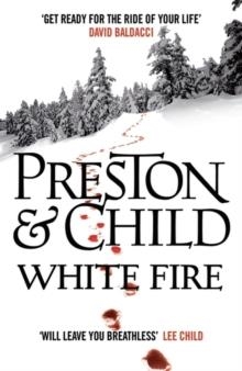 WHITE FIRE | 9781784081065 | DOUGLAS PRESTON AND LINCOLN CHILD