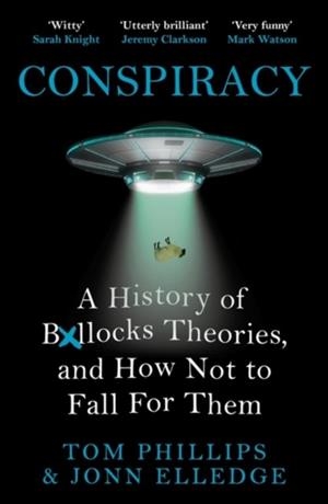 CONSPIRACY | 9781472283405 | TOM PHILLIPS , JONN ELLEDGE