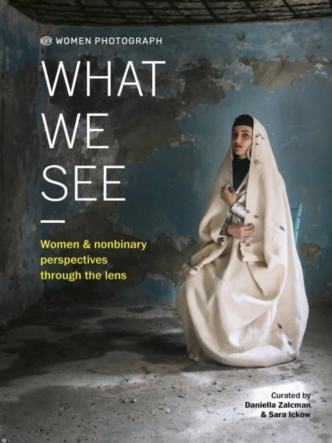 WHAT WE SEE | 9780711278547 | DANIELLA ZALCMAN / SARA ICKOW