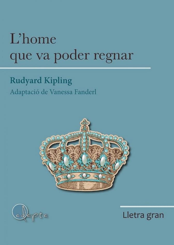 L'HOME QUE VA PODER REGNAR | 9788412391299 | RUDYARD KIPLING, JOSEPH