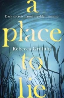 A PLACE TO LIE | 9780751562019 | REBECCA GRIFFITHS
