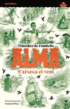 ALMA. S'AIXECA EL VENT | 9788418592768 | DE FOMBELLE, TIMOTHÉE