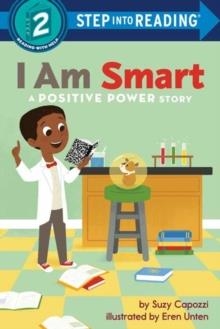STEP INTO READING STEP 2: I AM SMART : A POSITIVE POWER STORY | 9780593564905 | SUZY CAPOZZI AND EREN HUNTER