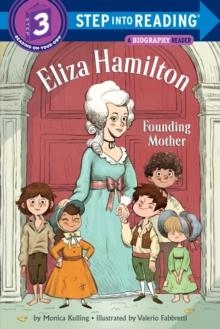 STEP INTO READING STEP 3: ELIZA HAMILTON: FOUNDING MOTHER | 9781524772321 | MONICA KULLING
