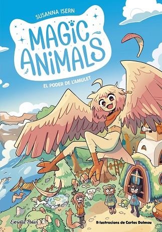 MAGIC ANIMALS 1. EL PODER DE L'AMULET | 9788413895338 | SUSANNA ISERN