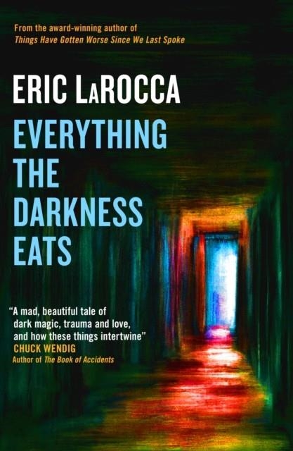 EVERYTHING THE DARKNESS EATS | 9781803366395 | ERIC LAROCCA
