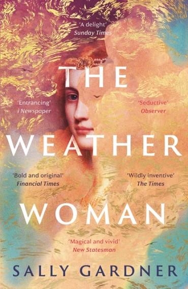 THE WEATHER WOMAN | 9781786695260 | SALLY GARDNER