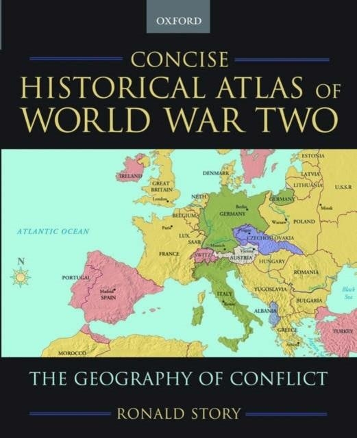 CONCISE HISTORICAL ATLAS OF WORLD WAR TWO | 9780195182200 | RONALD STORY