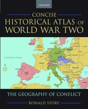 CONCISE HISTORICAL ATLAS OF WORLD WAR TWO | 9780195182200 | RONALD STORY