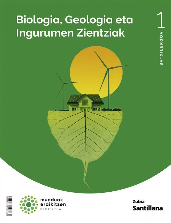 BIOLOGIA, GEOLOGIA ETA INGURUMEN ZIENTZIAK 1 BTX MUNDUAK ERALKITZEN | 9788491868590