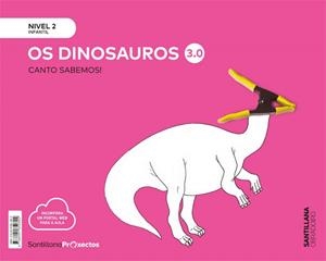 CANTO SABEMOS NIVEL 2 DINOSAUROS 3.0 | 9788491850892