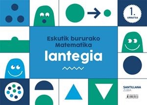 ESKUTIK BURURAKO MATEMATIKA LANTEGIA 1 URRATSA | 9788491861836