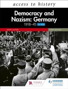 ACCESS TO HISTORY: DEMOCRACY AND NAZISM: GERMANY 1918–45 FOR AQA THIRD EDITION | 9781510457959