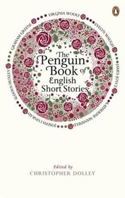 THE PENGUIN BOOK OF ENGLISH SHORT STORIES | 9780241952856 | CHRISTOPHER DOLLEY